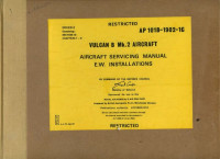 A.P. 101B-1902-1C Vulcan B Mk.2 Aircraft Servicing Manual - E.W. Installations