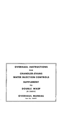 Overhaul Instructions for Chandler-Evans Water Injection Controls - Supplement to Double Wasp Overhaul Manual