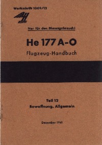 WerkSchrift 1009/12 He177 A-O Flugzeug Handbuch = Teil 12 Bewaffnung, Allgemein