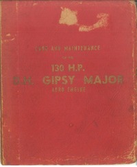Care and Maintenance of the 130 H.P. D.H. Gipsy Major Aero Engine
