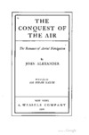 The conquest of the air: The romance of Aerial Navigation