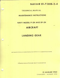NAVAIR 01-75EEB-2-4 Maintenance Instructions Navy Model P-2H and SP2-H Aircraft- Landing Gear