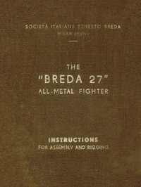 The Breda 27 All-Metal fighter - Instructions for Assembly and rigging
