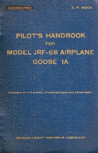 A.P. 2090A Pilot&#039;s Handbook for the Model JRF-6B Airplane Goose 1A