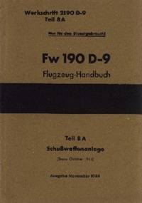 Werkschrift 2190 D-9 Teil 8A - Fw 190 D-9 Flugzeug-Handbuch - Teil 8A SchuBwaffenanlage