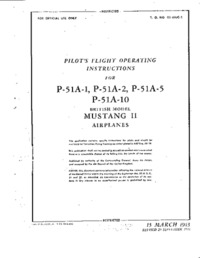 TO 01-60JC-1 Pilot&#039;s Flight Operating Instructions for P-51A-1, P-51A-2, P-51A-5, P-51A-10 and Mustang II Airplanes