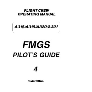 Flight Crew Operating Manual A318/A319/A320/A321 FMGS Pilot&#039;s Guide Vol 4