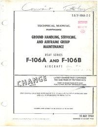 T.O. 1F-106A-2-2 Technical Manual Ground Handling, Servicing, and Airframe Group maintenance F-106A and F-106B