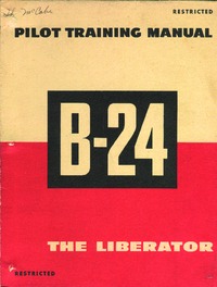 Pilot Training Manual B-24 the Liberator - Part 1/2