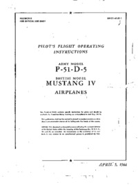 AN 01-60JE-1 Pilot&#039;s Flight Operating Instructions P-51-D-5 and Mustang IV airplanes