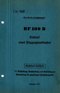 LDv. 556/1 BF109B  Entwurf eines Flugzeughandbuches 6 Teil - Ausstellung Beschreibung und Anleitung zur Anwendung des zugehörigen flughafengeräte