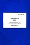 A.P.1517B Pilot&#039;s Notes Swordfish MkII Aircrew Manual - 1993 Edition