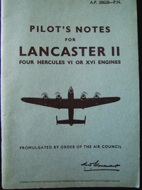 A.P. 2062B Pilot&#039;s Notes for Lancaster II - 4 Hercules VI or XVI Engines