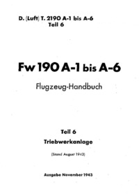 D.(Luft) T.2190 A-2 bis A6 Teil 6 FW 190 A-2 bis A-6 Flugzeug Handbuch - Teil 6 Triebwerkanlage