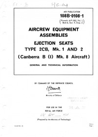 A.P. 108B-0108-1 Ejection seats Type 2CB, Mk.1 and 2 (Canberra B (I) Mk.8 Aircraft