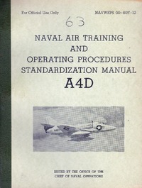 NAVWEPS 00-80Y-12 Naval Air Training and Operating procedures Standardization manual A4D