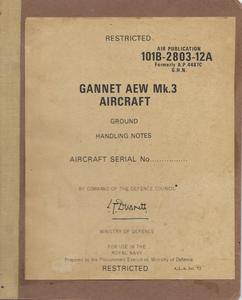 A.P. 101B-2803-12A Gannet AEW Mk.3 Aircraft - Ground Handling Notes