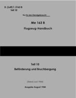 D.T.2163B ME 163B Flugzeug Handbuch - Teil 10 - Beförderung und Bruchbergung - Aircraft Manual - Part 10 - Transportation and crash recovery