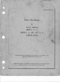 AN 01-90CE-1 Pilot&#039;s Handbook for Navy Models JRB-4,-5,-6 SNB-2,-3,-3E,-3P,-4,-5 Airplanes