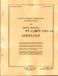 T.O. 01-70AB-1 Pilot&#039;s Flight Operating Instructions for PT-13B, PT-17, PT18 Airplane